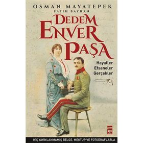 Dedem Enver Paşa - Osman Mayatepek Fatih Bayhan
