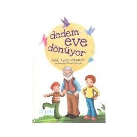 DEDEM EVE DÖNÜYOR - NEHIR AYDIN GÖKDUMAN