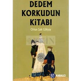 DEDEM KORKUDUN KİTABI - ORHAN ŞAİK GÖKYAY