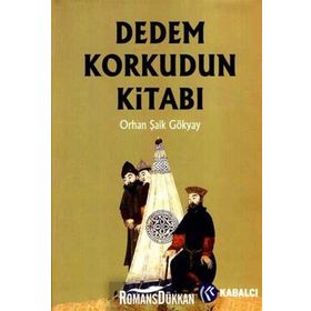 DEDEM KORKUDUN KİTABI - ORHAN ŞAİK GÖKYAY