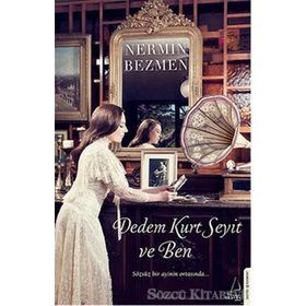 Dedem Kurt Seyit ve Ben - Nermin Bezmen