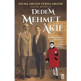 Dedem Mehmed Akif - Selma Argon - Ferda Argon