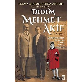 Dedem Mehmet Akif - Fatih Bayhan Selma Argon Ferda Argon