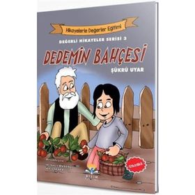 Dedemin Bahçesi - Değerli Hikayeler Serisi 3 Şükrü Uyar