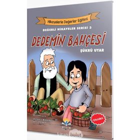 Dedemin Bahçesi - Değerli Hikayeler Serisi 3 Şükrü Uyar