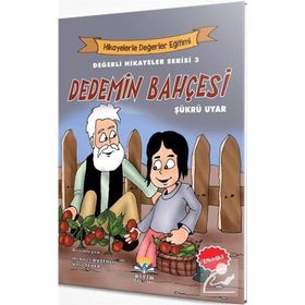 Dedemin Bahçesi - Değerli Hikayeler Serisi 3 Şükrü Uyar