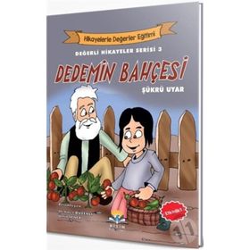 Dedemin Bahçesi - Değerli Hikayeler Serisi 3 Şükrü Uyar