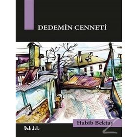 DEDEMIN CENNETI - HABIB BEKTAŞ