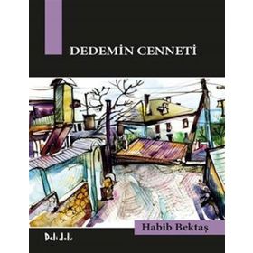DEDEMIN CENNETI - HABIB BEKTAŞ