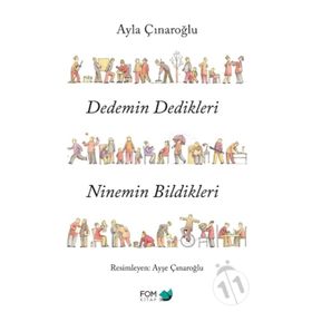 Dedemin Dedikleri Ninemin Bildikleri - Ayla Çınaroğlu