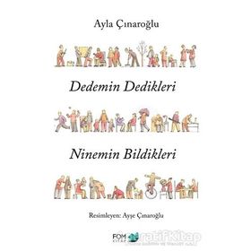 Dedemin Dedikleri Ninemin Bildikleri - Ayla Çınaroğlu