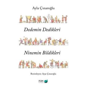 Dedemin Dedikleri Ninemin Bildikleri - Ayla Çınaroğlu