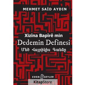 Dedemin Definesi: Xizina Bapire min - Mehmet Said Aydın