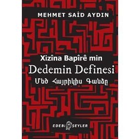 Dedemin Definesi: Xizina Bapire min - Mehmet Said Aydın