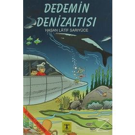Dedemin Denizaltısı - Hasan Latif Sarıyüce