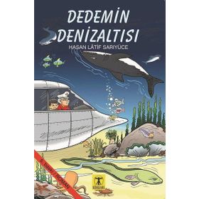Dedemin Denizaltısı - Hasan Latif Sarıyüce