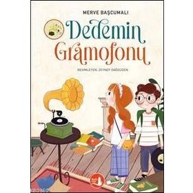 Dedemin Gramofonu - Merve Başcumalı