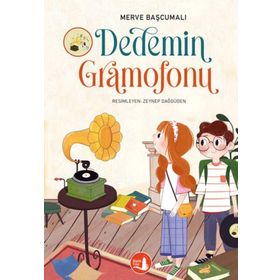 Dedemin Gramofonu - Merve Başcumalı