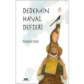 Dedemin Hayal Defteri - Feridun Oral