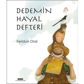 Dedemin Hayal Defteri - Feridun Oral