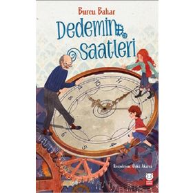 Dedemin Saatleri - Burcu Bahar