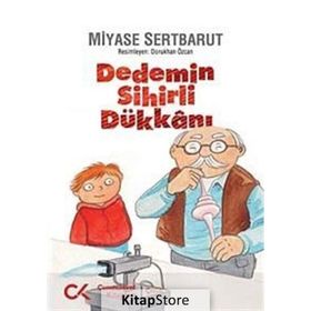 Dedemin Sihirli Dükkanı / Miyase Sertbarut