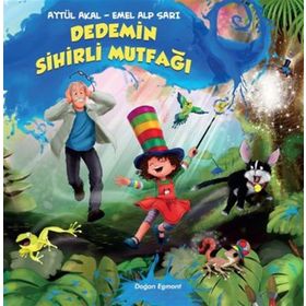 Dedemin Sihirli Mutfağı - Aytül Akal