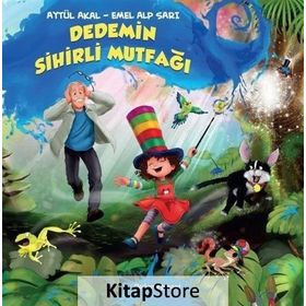 Dedemin Sihirli Mutfağı - Aytül Akal