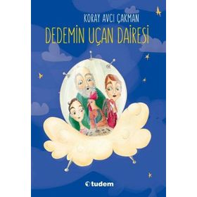 Dedemin Uçan Dairesi - Koray Avcı Çakman