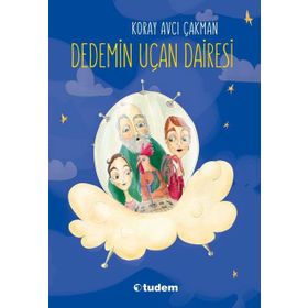 Dedemin Uçan Dairesi - Koray Avcı Çakman