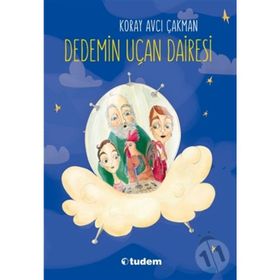 Dedemin Uçan Dairesi - Koray Avcı Çakman