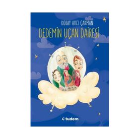 Dedemin Uçan Dairesi - Koray Avcı Çakman