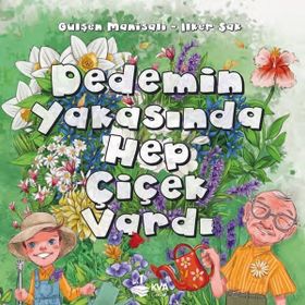 Dedemin Yakasında Hep Çiçek Vardı - Gülşen Manisalı