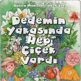 Dedemin Yakasında Hep Çiçek Vardı - Gülşen Manisalı