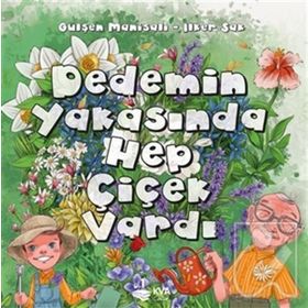 Dedemin Yakasında Hep Çiçek Vardı - Gülşen Manisalı