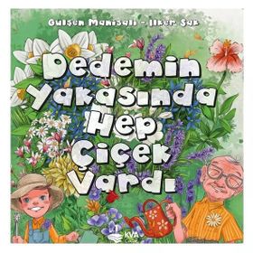 Dedemin Yakasında Hep Çiçek Vardı - Gülşen Manisalı