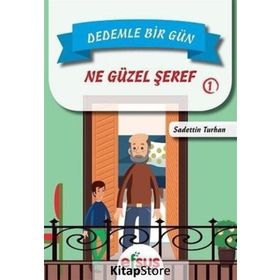 Dedemle Bir Gün 1 - Ne Güzel Şeref - Sadettin Turhan