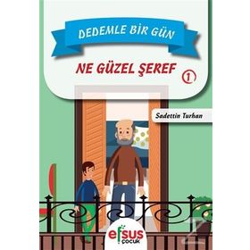 Dedemle Bir Gün 1 - Ne Güzel Şeref - Sadettin Turhan