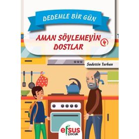 Dedemle Bir Gün 4 - Aman Söylemeyin Dostlar - Sadettin Turhan