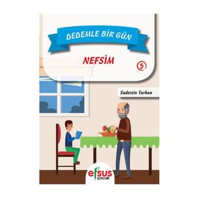 Dedemle Bir Gün 5 - Nefsim - Sadettin Turhan