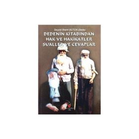 DEDENIN KITABINDAN HAK VE HAKIKATLER SUALLER VE CEVAPLAR - SEYYID İLHAMI BÜTÜN