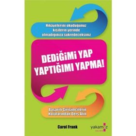 DEDİĞİMİ YAP, YAPTIĞIMI YAPMA! - CAROL FRANK