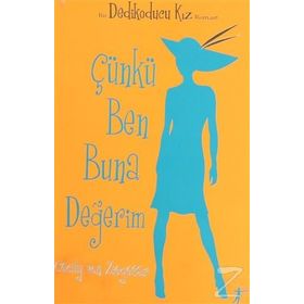DEDIKODUCU KIZ ÇÜNKÜ BEN BUNA DEĞERİM - CECILY VON ZIEGESER