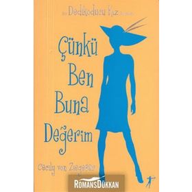 DEDIKODUCU KIZ ÇÜNKÜ BEN BUNA DEĞERİM - CECILY VON ZIEGESER