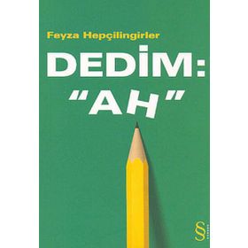 Dedim Ah - Feyza Hepçilingirler