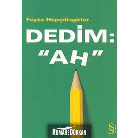 Dedim Ah - Feyza Hepçilingirler
