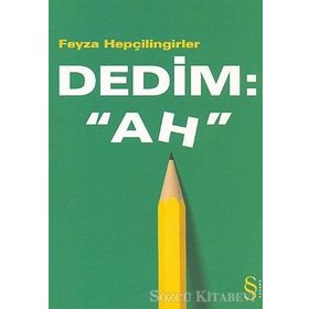 Dedim Ah - Feyza Hepçilingirler