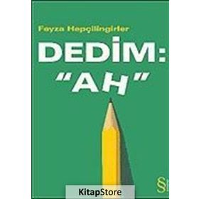 Dedim Ah - Feyza Hepçilingirler