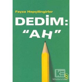 Dedim Ah - Feyza Hepçilingirler