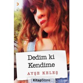 Dedim Ki Kendime - Ayşe Keleş